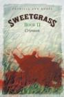 Sweetgrass : Book II: Crimson - Book