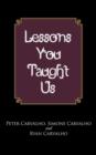 Lessons You Taught Us - Book