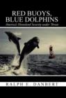 Red Buoys, Blue Dolphins : America's Homeland Security Under Threat - Book