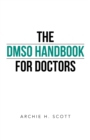 The Dmso Handbook for Doctors - Book