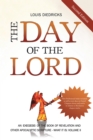 The Day of the Lord, Second Edition : An Exegesis of the Book of Revelation and Other Apocalyptic Scripture - eBook