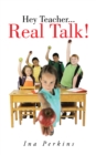 Hey Teacher...Real Talk! - eBook