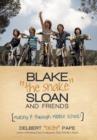 Blake the Snake Sloan and Friends : Making It Through Middle School! - Book