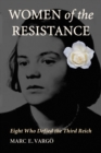 Women of the Resistance : Eight Who Defied the Third Reich - eBook