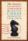 The Absolute Correspondence Championship of the United States Chess Federation, 1976-2010 - eBook