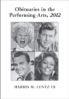 Obituaries in the Performing Arts, 2012 - eBook