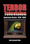 Terror Television : American Series, 1970-1999 - eBook