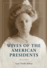 Wives of the American Presidents, 2d ed. - eBook