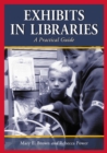 Exhibits in Libraries : A Practical Guide - eBook