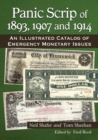 Panic Scrip of 1893, 1907 and 1914 : An Illustrated Catalog of Emergency Monetary Issues - eBook