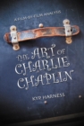 The Art of Charlie Chaplin : A Film-by-Film Analysis - eBook