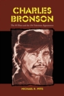 Charles Bronson : The 95 Films and the 156 Television Appearances - eBook