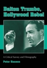 Dalton Trumbo, Hollywood Rebel : A Critical Survey and Filmography - eBook
