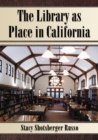 The Library as Place in California - eBook