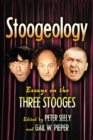 Stoogeology : Essays on the Three Stooges - eBook