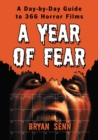 A Year of Fear : A Day-by-Day Guide to 366 Horror Films - eBook
