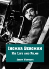 Ingmar Bergman : His Life and Films - eBook