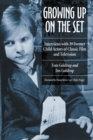 Growing Up on the Set : Interviews with 39 Former Child Actors of Classic Film and Television - eBook