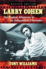 Larry Cohen : The Radical Allegories of an Independent Filmmaker, rev. ed. - eBook