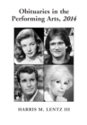 Obituaries in the Performing Arts, 2014 - eBook