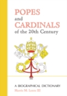 Popes and Cardinals of the 20th Century : A Biographical Dictionary - eBook