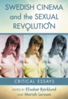 Swedish Cinema and the Sexual Revolution : Critical Essays - eBook