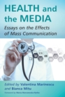 Health and the Media : Essays on the Effects of Mass Communication - eBook