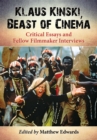 Klaus Kinski, Beast of Cinema : Critical Essays and Fellow Filmmaker Interviews - eBook