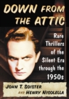 Down from the Attic : Rare Thrillers of the Silent Era through the 1950s - eBook