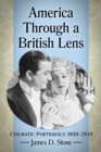 America Through a British Lens : Cinematic Portrayals 1930-2010 - eBook