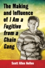 The Making and Influence of I Am a Fugitive from a Chain Gang - eBook
