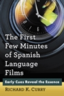 The First Few Minutes of Spanish Language Films : Early Cues Reveal the Essence - eBook