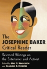 The Josephine Baker Critical Reader : Selected Writings on the Entertainer and Activist - eBook