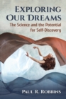 Exploring Our Dreams : The Science and the Potential for Self-Discovery - eBook