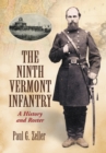 The Ninth Vermont Infantry : A History and Roster - eBook