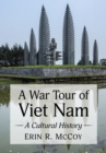 A War Tour of Viet Nam : A Cultural History - eBook