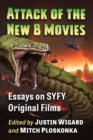 Attack of the New B Movies : Essays on SYFY Original Films - eBook