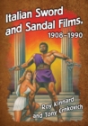 Italian Sword and Sandal Films, 1908-1990 - Book