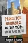 Princeton Radicals of the 1960s, Then and Now - Book