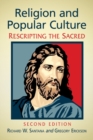 Religion and Popular Culture : Rescripting the Sacred - Book