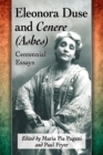 Eleonora Duse and Cenere (Ashes) : Centennial Essays - Book