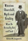 Winston Churchill, Myth and Reality : What He Actually Did and Said - Book