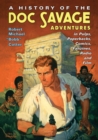 A History of the Doc Savage Adventures in Pulps, Paperbacks, Comics, Fanzines, Radio and Film - Book