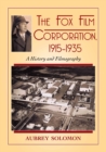 The Fox Film Corporation, 1915-1935 : A History and Filmography - Book