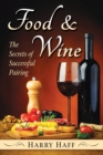 Food and Wine : The Secrets of Successful Pairing - Book