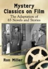 Mystery Classics on Film : The Adaptation of 65 Novels and Stories - Book