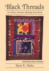 Black Threads : An African American Quilting Sourcebook - Book