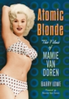 Atomic Blonde : The Films of Mamie Van Doren - Book