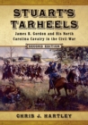 Stuart's Tarheels : James B. Gordon and His North Carolina Cavalry in the Civil War - Book