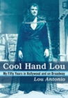 Cool Hand Lou : My Fifty Years in Hollywood and on Broadway - Book